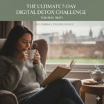 The Ultimate 7-Day Digital Detox Challenge for Busy Brits